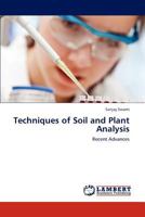 Techniques of Soil and Plant Analysis: Recent Advances 384737396X Book Cover