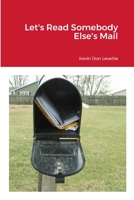 Let's Read Somebody Else's Mail 1329554493 Book Cover