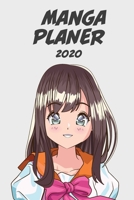Manga Planer 2020 [W�chentlich] [6x9]: Anime Manga Kalender Organizer Kalender Zeitplan f�r Produktivit�t und Zeitverwendung, M�dchen Br�nett 1676263748 Book Cover
