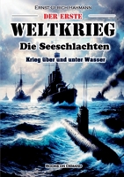 Der Erste Weltkrieg: Die Seeschlachten (German Edition) 3769350499 Book Cover
