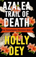 Azalea Trail of Death 194150213X Book Cover