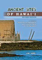 Ancient Sites of Hawai'i : Archaeological Places of Interest on the Big Island 1566472008 Book Cover