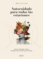 Autocuidado para todas las estaciones: Doce meses para conectar contigo misma 6075691855 Book Cover