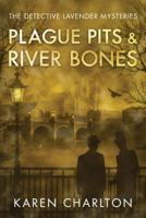 Plague Pits & River Bones 1542048397 Book Cover