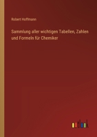 Sammlung aller wichtigen Tabellen, Zahlen und Formeln für Chemiker 3386416373 Book Cover