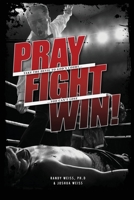 Pray Fight Win null Book Cover