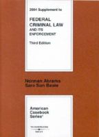 2004 Supplement to Federal Criminal Law and It's Enforcement 0314151966 Book Cover