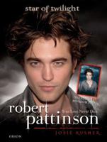Robert Pattinson: True Love Never Dies B00RP628V6 Book Cover
