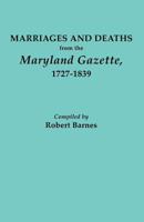 Marriages and Deaths from the Maryland Gazette, 1727-1839 0806305800 Book Cover