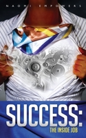 Success: The Inside Job B08C47D5RM Book Cover