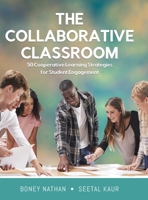 The Collaborative Classroom: 50 Cooperative Learning Strategies for Student Engagement 0228859336 Book Cover