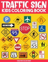 Traffic Sign: Traffic Sign, Icon, Symbol coloring and activity books for kids ages 4-8 B08B1JK2VM Book Cover