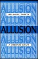 Allusion: A Literary Graft (Theory/Culture) 1487578784 Book Cover