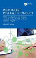 Responsible Research Conduct: What investigations into alleged research misconduct tell us about scientific integrity 1041106025 Book Cover