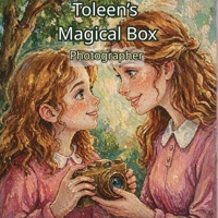 Toleen's Magical Box: The Photographer B0H2GC7D7J Book Cover