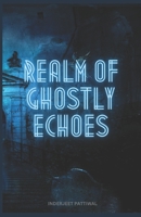 REALM OF GHOSTLY ECHOES B0CC4L6ZMN Book Cover