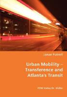 Urban Mobility - Transference and Atlanta's Transit 3836459620 Book Cover
