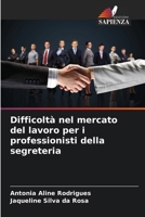 Difficoltà nel mercato del lavoro per i professionisti della segreteria (Italian Edition) 6208600545 Book Cover