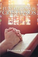 Fundamentos Cristianos 1524588636 Book Cover