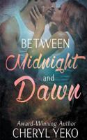 Between Midnight And Dawn 1682912485 Book Cover