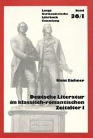 Deutsche Literatur Im Klassisch-Romantischen Zeitalter I: 1795 - 1805, 1. Teil 3261041994 Book Cover
