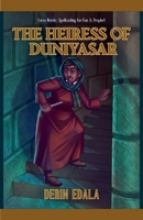The Heiress of Duniyasar (Curse Words: Spellcasting for Fun and Prophet) B0FKQC9TY6 Book Cover