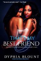 That's My Best Friend 5: Blood Bonds: (An Erotic Short Series) 1981224009 Book Cover