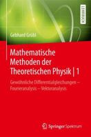 Mathematische Methoden Der Theoretischen Physik - 1: Gew�hnliche Differentialgleichungen - Fourieranalysis - Vektoranalysis 3662567652 Book Cover