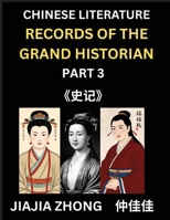 Chinese Literature Records of the Grand Historian (Part 3) - Learn Mandarin Chinese Language, History and Culture by Reading Historical Events, ... English, Pinyin Edition (Chinese Edition) B0F7KGJBY2 Book Cover