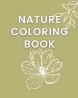 Nature Coloring Book: Fun Coloring Book Including Flowers, Birds, Butterflies, and more Nature B095GP9FVZ Book Cover