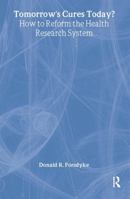Tomorrow's Cures Today?: How to Reform the Health Research System 9057026031 Book Cover