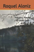 Prayers: Poems of Love, Loss and Encouragement B0B2GHG5K4 Book Cover