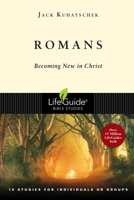 Romans: Becoming New in Christ : 19 Studies in 2 Parts for Individuals or Groups (Lifeguide Bible Studies) (Lifeguide Bible Studies) 0830810080 Book Cover