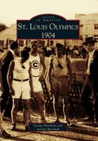 St. Louis Olympics, 1904 0738523291 Book Cover
