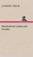 Musikalische Leiden Und Freuden 3842412878 Book Cover