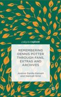 Remembering Dennis Potter Through Fans, Extras and Archives 1137349298 Book Cover