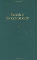 Methods in Enzymology, Volume 2: Preparation and Assay of Enzymes 0121818020 Book Cover
