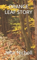 Orange Leaf Story B08XRCLLWN Book Cover