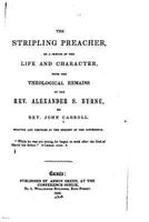 The Stripling Preacher, or a Sketch of the Life and Character, With the Theological Remains, of the Rev. Alexander S. Byrne 0353953601 Book Cover