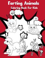 Farting Animals Coloring Book For Kids 1985043793 Book Cover