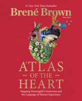 Atlas of the Heart: Mapping Meaningful Connection and the Language of Human Experience 0593207246 Book Cover