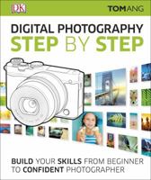 The Art of Digital Photography: Step Guide to Creating and Manipulating Great Images 1405348194 Book Cover