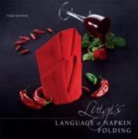 Luigi's Language of Napkin Folding 0954843134 Book Cover