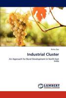 Industrial Cluster: An Approach for Rural Development in North East India 3659290394 Book Cover