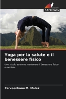 Yoga per la salute e il benessere fisico (Italian Edition) 6209347703 Book Cover