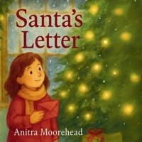 Santa's Letter: “A Heartwarming Christmas Tale of Kindness, Magic, and Believing” B0FRYXN6WT Book Cover