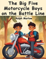 The Big Five Motorcycle Boys on the Battle Line B0CHLLXK8Z Book Cover