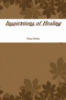 Inspirations of Healing 1365200973 Book Cover