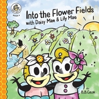Into the Flower Fields with Daisy Mae & Lily Mae null Book Cover