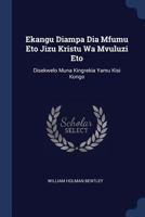 Ekangu Diampa Dia Mfumu Eto Jizu Kristu Wa Mvuluzi Eto: Disekwelo Muna Kingrekia Yamu Kisi Kongo 1377085015 Book Cover